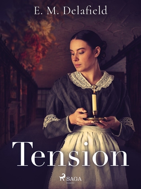 Tension (e-bok) av E. M. Delafield