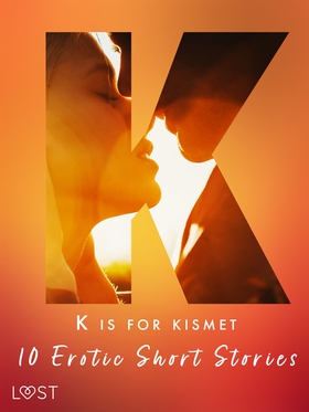 K is for Kismet - 10 Erotic Short Stories (e-bo