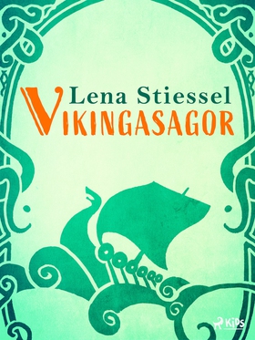 Vikingasagor (e-bok) av Lena Stiessel