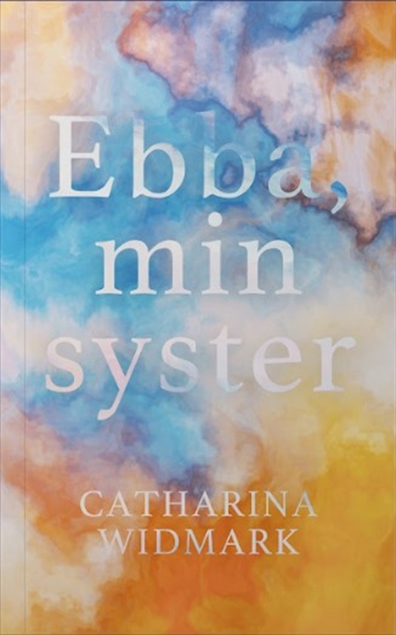 Ebba, min syster