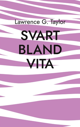 Svart Bland Vita: En Berättelse (e-bok) av Lawr