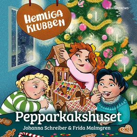 Pepparkakshuset (ljudbok) av Johanna Schreiber