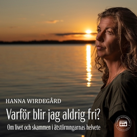 Varför blir jag aldrig fri? - Om livet och skam