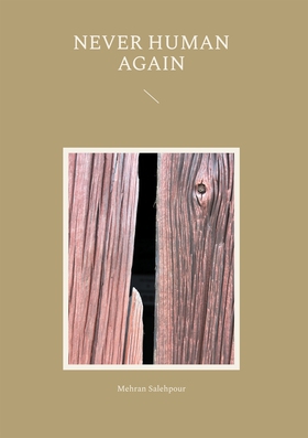 Never Human Again (e-bok) av Mehran Salehpour