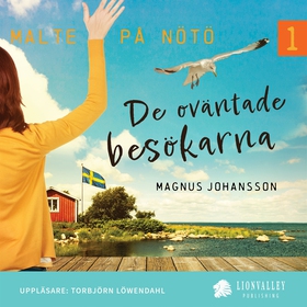 De oväntade besökarna (ljudbok) av Magnus Johan