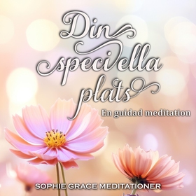 Din speciella plats. En guidad meditation (ljud