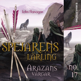 Arazans vargar (ljudbok) av John Flanagan