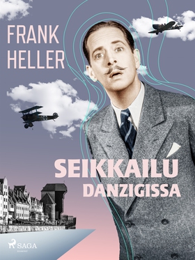 Seikkailu Danzigissa (e-bok) av Frank Heller