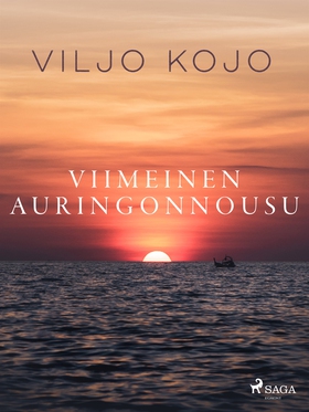 Viimeinen auringonnousu (e-bok) av Viljo Kojo
