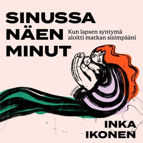 Sinussa näen minut (ljudbok) av Inka Ikonen