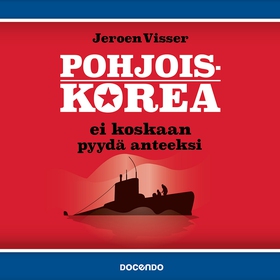 Pohjois-Korea ei koskaan pyydä anteeksi (ljudbo