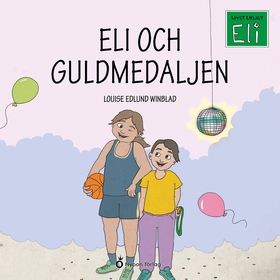 Eli och guldmedaljen (ljudbok) av Louise Edlund