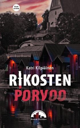 Rikosten Porvoo (e-bok) av Katri Kilpiäinen