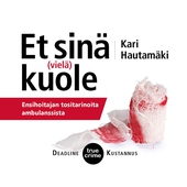 Et sinä (vielä) kuole