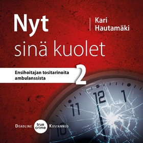 Nyt sinä kuolet (ljudbok) av Kari Hautamäki