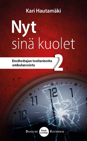 Nyt sinä kuolet (e-bok) av Kari Hautamäki