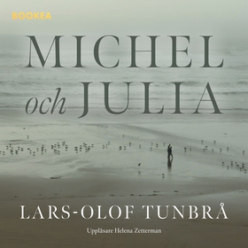 Michel och Julia (ljudbok) av Lars-Olof Tunbrå