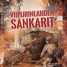 Viipurinlahden sankarit (ljudbok) av Mikko Haaj