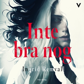 Inte bra nog (ljudbok) av Ingrid Remvall