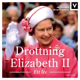 Drottning Elizabeth II - Ett liv (ljudbok) av B