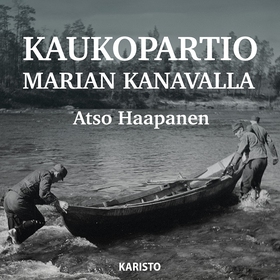 Kaukopartio Marian kanavalla (ljudbok) av Atso 