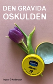 Den Gravida Oskulden: en novell