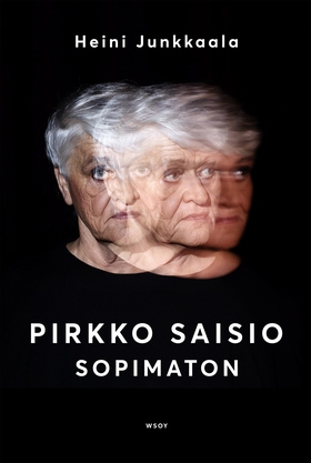 Pirkko Saisio - Sopimaton (e-bok) av Heini Junk