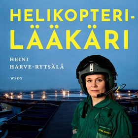 Helikopterilääkäri (ljudbok) av Heini Harve-Ryt