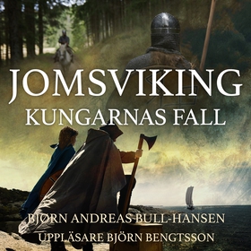 Jomsviking. Kungarnas fall (ljudbok) av Bjørn A