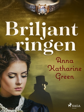 Briljantringen (e-bok) av Anna Katharine Green