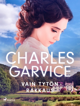 Vain tytön rakkaus (e-bok) av Charles Garvice