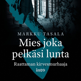 Mies joka pelkäsi lunta (ljudbok) av Markku Tas