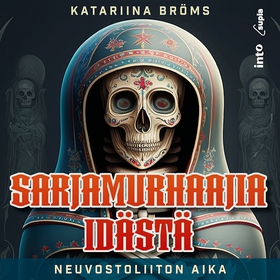 Sarjamurhaajia idästä (ljudbok) av Katariina Br