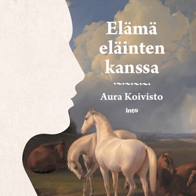 Elämä eläinten kanssa (ljudbok) av Aura Koivist