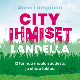 Cityihmiset landella (ljudbok) av Anne Lampinen