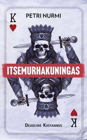 Itsemurhakuningas (e-bok) av Petri Nurmi