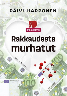 Rakkaudesta murhatut (e-bok) av Päivi Happonen