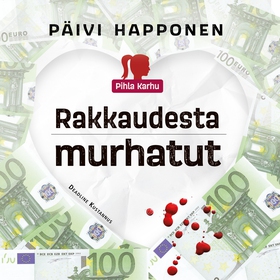 Rakkaudesta murhatut (ljudbok) av Päivi Happone