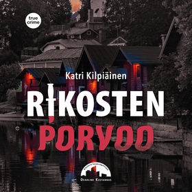 Rikosten Porvoo (ljudbok) av Katri Kilpiäinen