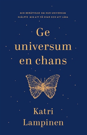 Ge universum en chans (e-bok) av Katri Lampinen