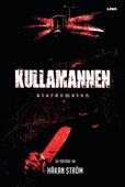 Kullamannen, återkomsten