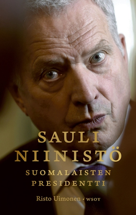 Sauli Niinistö – suomalaisten presidentti (e-bo