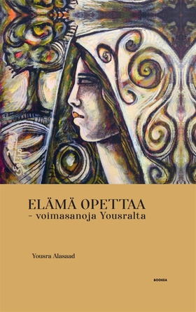 Elämä opettaa - voimasanoja Yousralta (e-bok) a