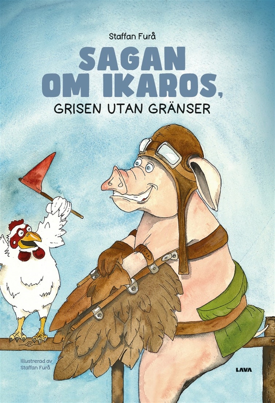 Sagan om Ikaros : grisen utan gränser