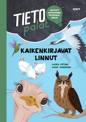 Tietopalat: Kaikenkirjavat linnut (e-bok) av La
