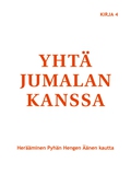 Yhtä Jumalan kanssa: Herääminen Pyhän Hengen Äänen kautta
