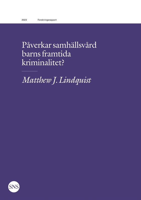 Påverkar samhällsvård barns framtida kriminalitet?