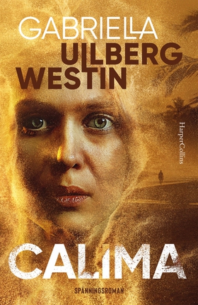 Calima (e-bok) av Gabriella Ullberg Westin