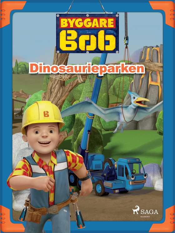 Byggare Bob - Dinosaurieparken (e-bok) av Mattel
