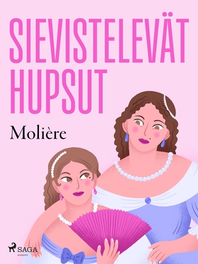 Sievistelevät hupsut (e-bok) av Molière